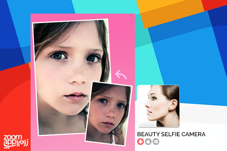 اپلیکیشن Beauty Selfie Camera: تهیه و ویرایش تصاویر سلفی - زوم اپ