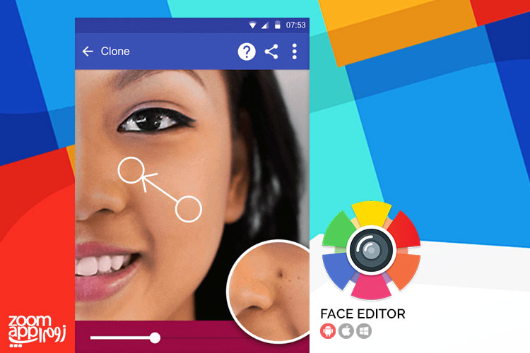 اپلیکیشن Face Editor: روتوش و زیباسازی صورت در اندروید - زوم اپ