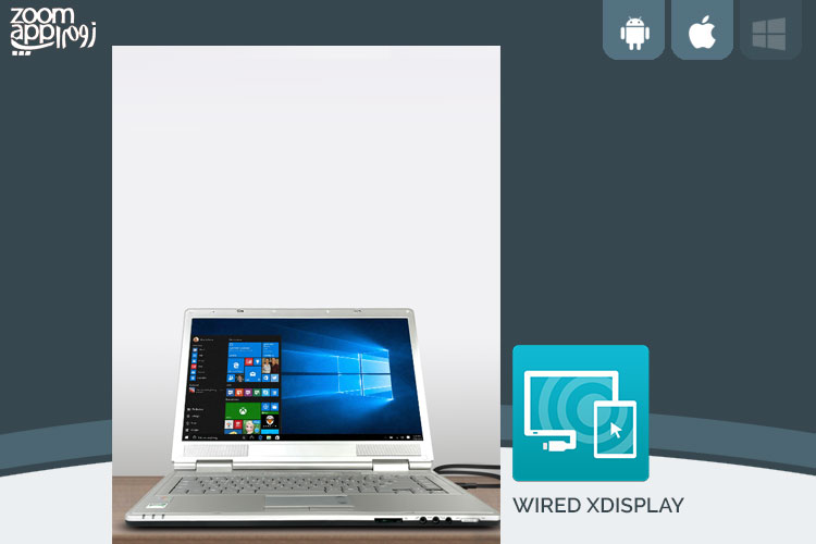 برنامه Wired XDisplay: تبدیل گوشی و تبلت به صفحه نمایش دوم برای کامپیوتر - زوم اپ