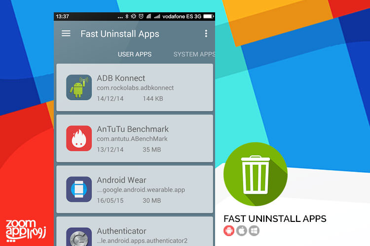 حذف اپلیکیشن های سیستمی با Fast Uninstall Apps (نیازمند روت) - زوم‌اپ