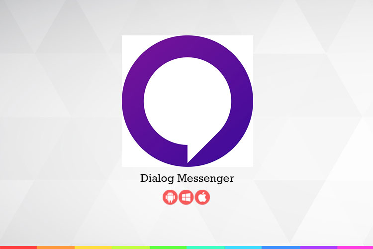 زوم‌اپ: Dialog Messenger؛ پیام‌رسانی که رؤیای تلگرام را در سر می‌پرواند