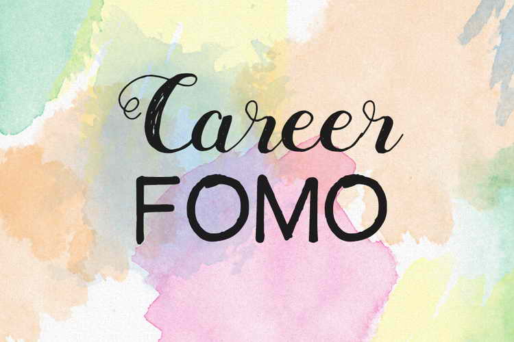 career FOMO