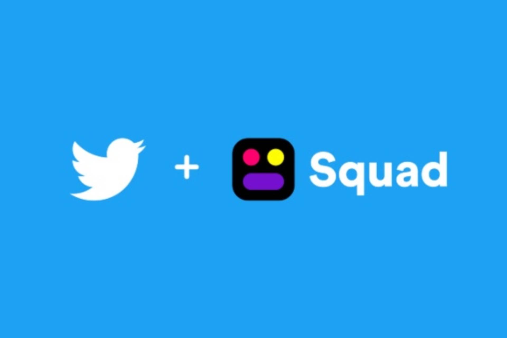 احتمالا توییتر با خرید استارتاپ Squad، چت ویدئویی را به این پلتفرم اضافه کند