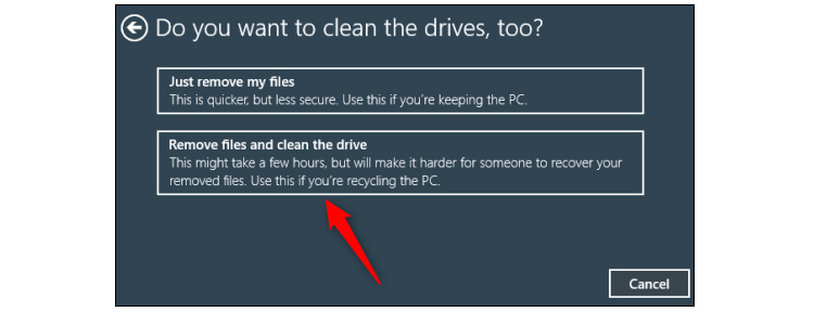 Select the option to clean the drive in the factory reset steps of Windows 10
