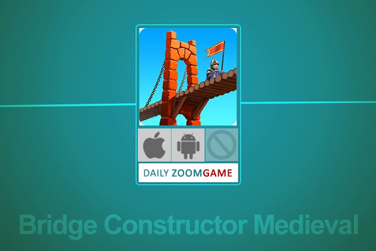زومگیم: Bridge Constructor Medieval، پلسازی سهبعدی!