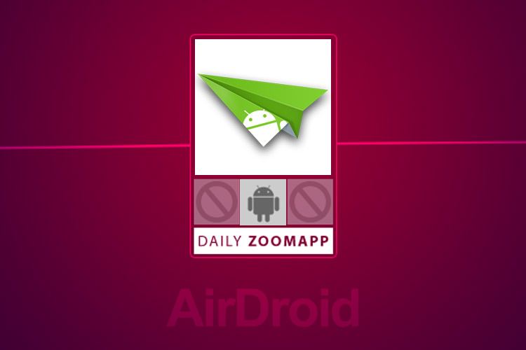 زوم‌اَپ: 3 AirDroid، پنجره‌ای برای کنترل گوشی اندرویدی روی PC