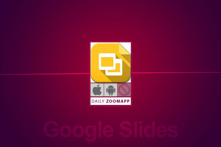 زوماَپ: با Google Slides اسلایدهای خود را روی تلفنهوشمند طراحی کنید
