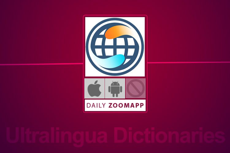 زوم‌اَپ: Ultralingua Dictionaries، چند دیکشنری در قالب یک اپلیکیشن