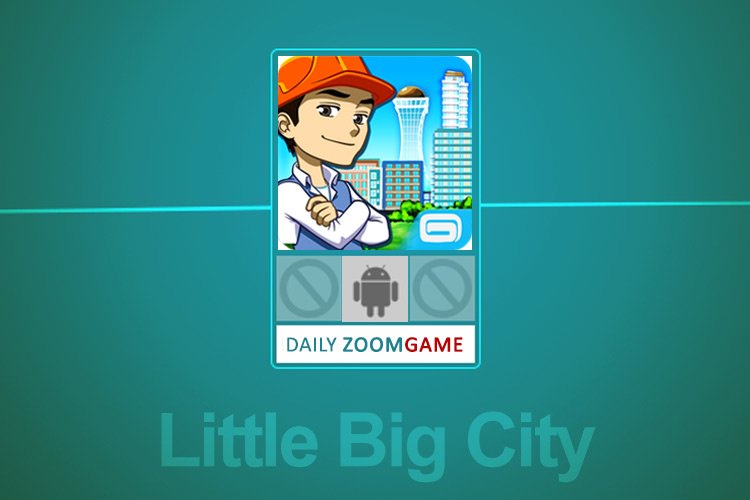 زوم گیم: Little Big City، شهرداری را بیاموز!