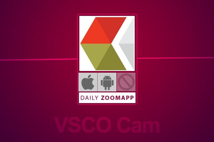 زوماَپ: VSCO Cam، رقیبی حرفهای برای اینستاگرام