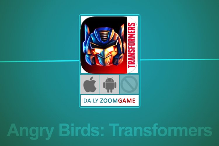 زوم گیم: Angry Birds: Transformers، پرندگان خشمگین تبدیل‌شونده!