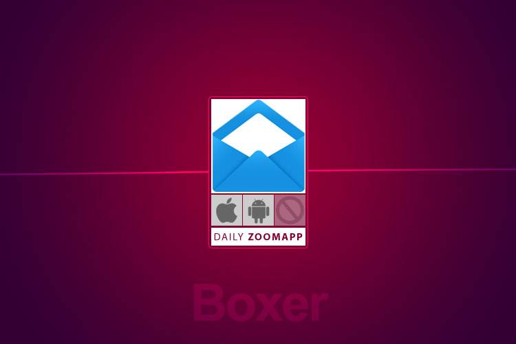 زوماَپ: Boxer اپلیکیشنی برای مدیریت ایمیل و لیستکاری