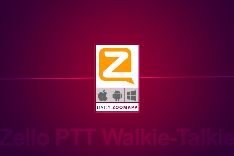 زوماپ: Zello؛ واکی-تاکی قدرتمند با سقف حداکثر ۳۰۰ کاربر همزمان