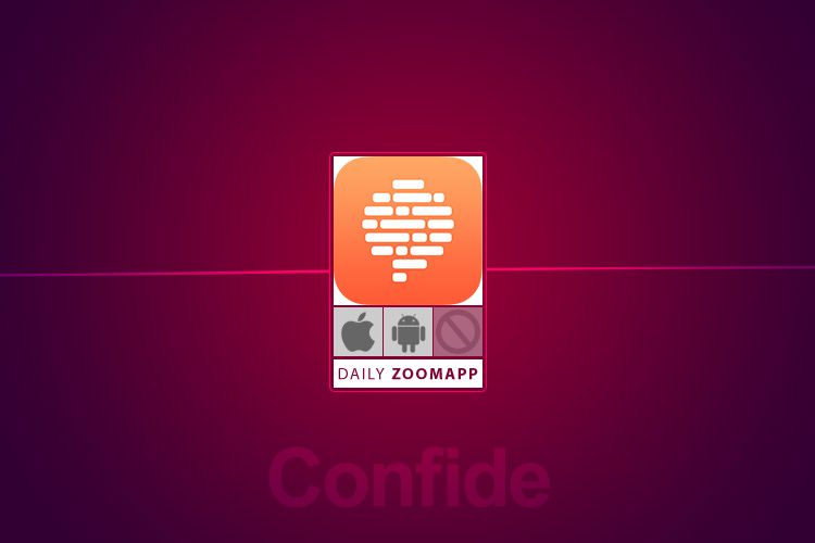 زوم‌اَپ: Confide، ایمن‌ترین اپلیکیشن پیام‌رسان